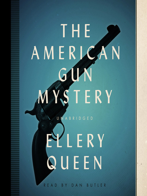 Title details for The American Gun Mystery by Ellery Queen - Wait list
